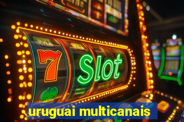 uruguai multicanais